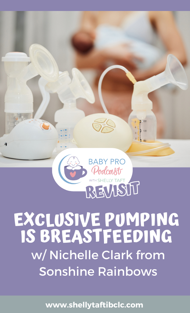 exclusive pumping baby pro podcast revisit with w/ Nichelle Clark from Sonshine Rainbows